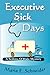 Executive Sick Days by Maria E. Schneider