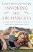Invoking the Archangels: A ...