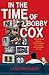 In the Time of Bobby Cox by Lang Whitaker