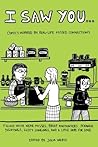 I Saw You...: Comics Inspired by Real Life Missed Connections