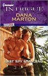 Last Spy Standing by Dana Marton