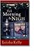 Til Morning is Nigh by Leisha Kelly Til Morning is Nigh by Leisha Kelly