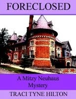 Foreclosed (Mitzy Neuhaus Mysteries #1)