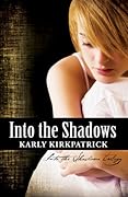 Into the Shadows