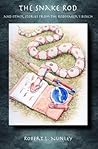 The Snake Rod and Other Stories from the Rodmaker's Bench