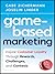Game-Based Marketing: Inspire Customer Loyalty Through Rewards, Challenges, and Contests