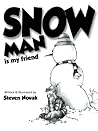 Snow Man is my Friend