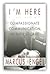 I'm Here: Compassionate Com...