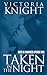Taken in the Night (Bred in Darkness, #1)