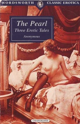The Pearl: A Journal of Facetiae and Voluptuous Reading