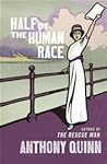 Half of the Human Race by Anthony   Quinn