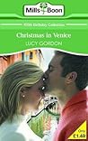 Christmas in Venice (Mills & Boon 100th Birthday Collection) Christmas in Venice (Mills & Boon 100th Birthday Collection)