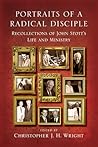 Portraits of a Radical Disciple: Recollections of John Stott's Life and Ministry