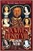 The Six Wives of Henry VIII by B. Alison Weir