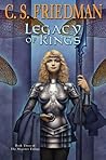 Legacy of Kings by C.S. Friedman