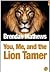 You, Me, and the Lion Tamer