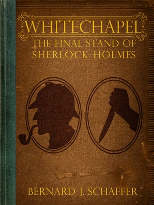 Whitechapel: The Final Stand of Sherlock Holmes (Paperback)