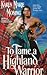 To Tame a Highland Warrior by Karen Marie Moning