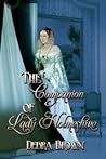 The Companion of Lady Holmeshire by Debra  Brown