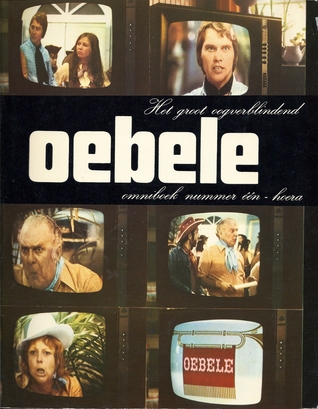 Het groot oogverblindend OEBELE omniboek nummer één - hoera (Paperback)