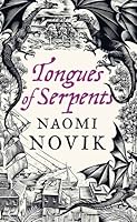 Tongues of Serpents (Temeraire, #6)