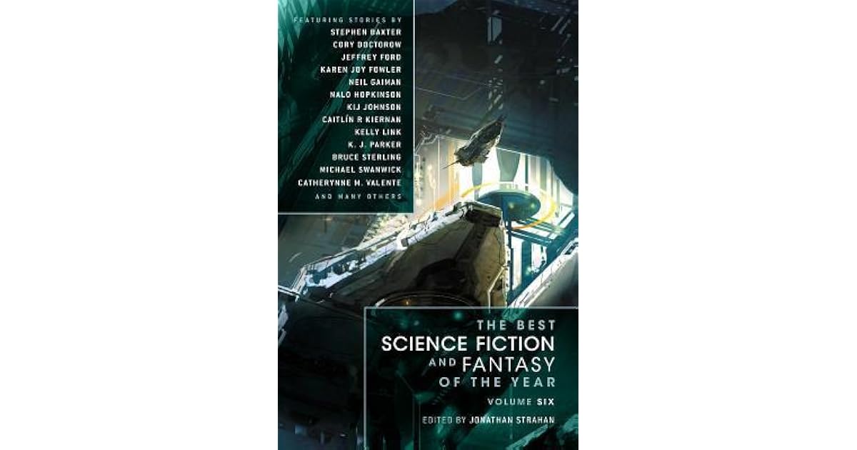 The Best Science Fiction and Fantasy of the Year, Volume 6 by Jonathan