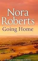 Going Home Unfinished Business Island Of Flowers Mind Over Matter By Nora Roberts