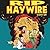 Rip Haywire Blows UP!