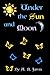 Under the Sun and Moon