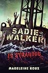 Sadie Walker is Stranded
