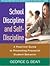 School Discipline and Self-Discipline: A Practical Guide to Promoting Prosocial Student Behavior