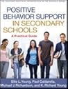Positive Behavior Support in Secondary Schools: A Practical Guide (The Guilford Practical Intervention in the Schools Series)