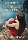 Wherever Grace Is Needed