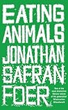 Eating Animals by Jonathan Safran Foer