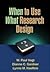 When to Use What Research D...