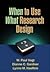 When to Use What Research Design