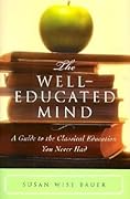 The Well-Educated Mind: A Guide to the Classical Education You Never Had