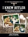 I Knew Hitler: Th...