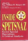 Inside Spetsnaz: Soviet Special Operations : A Critical Analysis