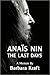 Anais Nin: The Last Days, a memoir