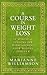 A Course in Weight Loss by Marianne Williamson