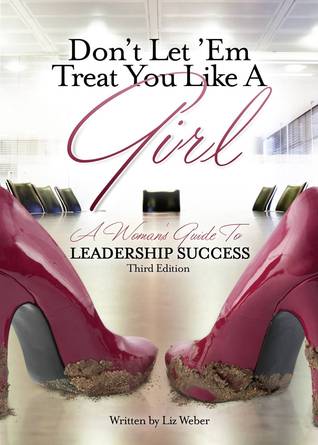 Don't Let 'Em Treat You Like A Girl