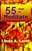 55 Ways To Meditate: Discov...