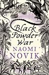 Black Powder War by Naomi Novik