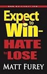 Expect to Win - Hate to Lose