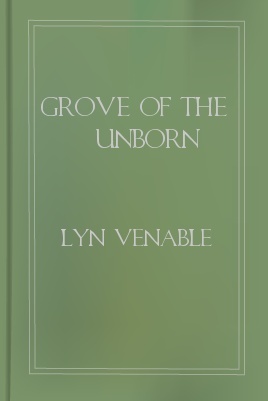 Grove of the Unborn (Kindle Edition)