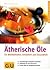 Ätherische Öle für Wohlbefinden, Schönheit und Gesundheit.