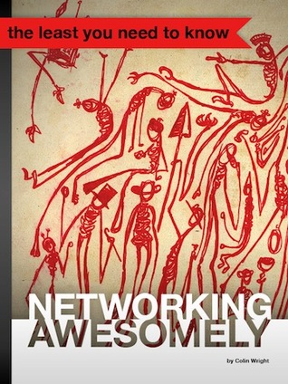 Networking Awesomely (Kindle Edition)