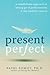 Present Perfect by Pavel Somov