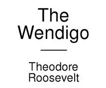 The Wendigo (Kindle Edition)